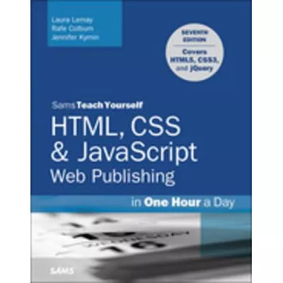 HTML, CSS &amp; JavaScript Web Publishing in One Hour a Day, Sams Teach Yourself