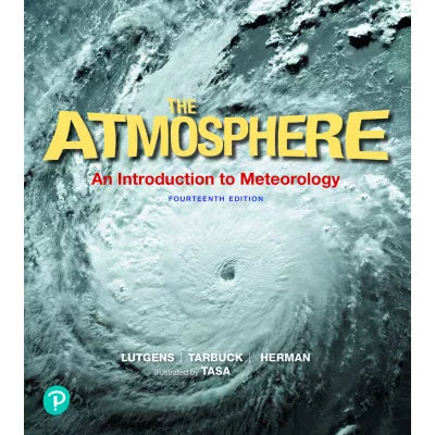 Atmosphere, The : An Introduction to Meteorology