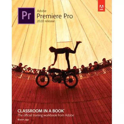 Adobe Premiere Pro CC Classroom in a Book (2020 Release)