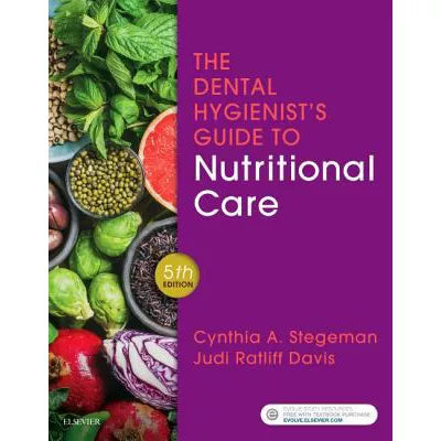 Dental Hygienist's Guide to Nutritional Care