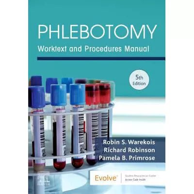 Phlebotomy (Worktext &amp; Procedures Manual)
