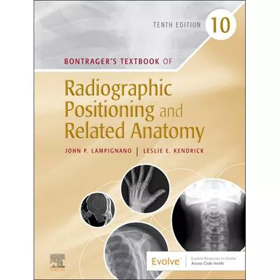 Bontrager's Textbook of Radiographic Positioning and Related Anatomy - E-Book