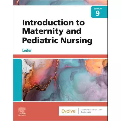 Introduction to Maternity and Pediatric Nursing - E-Book