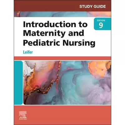 Study Guide for Introduction to Maternity and Pediatric Nursing - E-Book