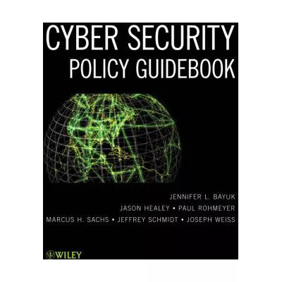 Cyber Security Policy Guidebook
