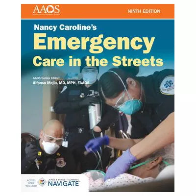 Nancy Caroline's Emergency Care in the Streets : .