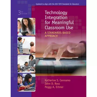 Technology Integration for Meaningful Classroom Use