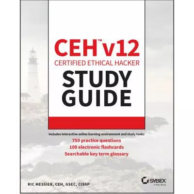 CEH V12 Certified Ethical Hacker Study Guide with 750 Practice Test Questions