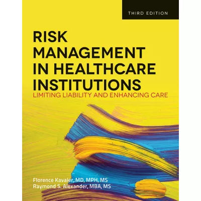 Risk Management in Health Care Institutions : .