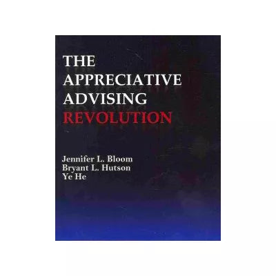 Appreciative Advising Revolution