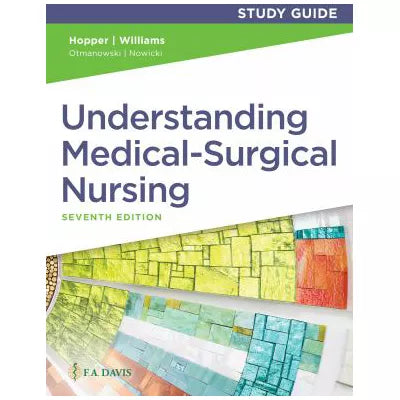 Study Guide for Understanding Medical Surgical Nursing