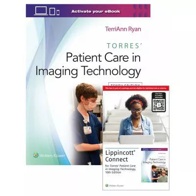 Torres' Patient Care in Imaging Technology Lippincott Connect Print Book &amp; Digital Acc Card Pkg